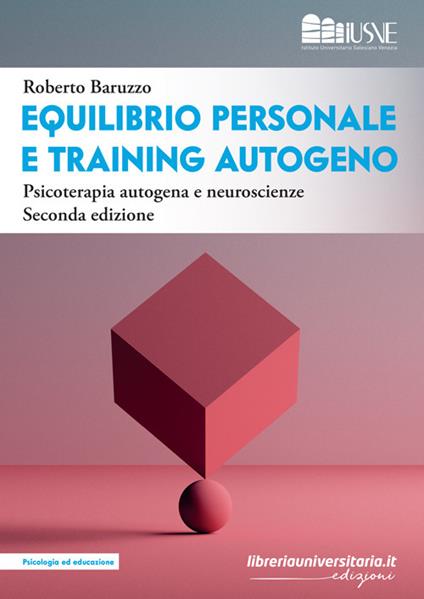 Equilibrio personale e training autogeno. Psicoterapia autogena e neuroscienze - Roberto Baruzzo - copertina