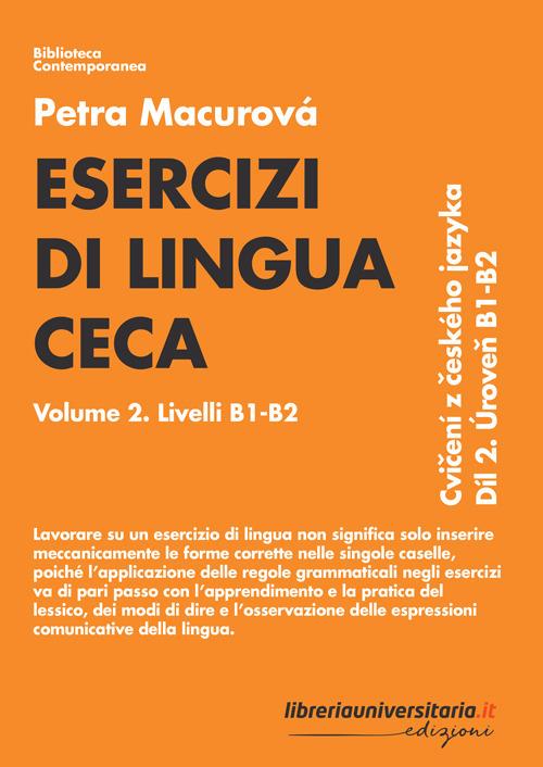 Esercizi di lingua ceca. Vol. 2: Livelli B1-B2 - Petra Macurová - copertina