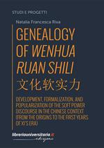 Genealogy of Wenhua Ruan Shili. Development, formalization, and popularization of the soft power discourse in the Chinese context (from the origins to the first years of Xi’s era)