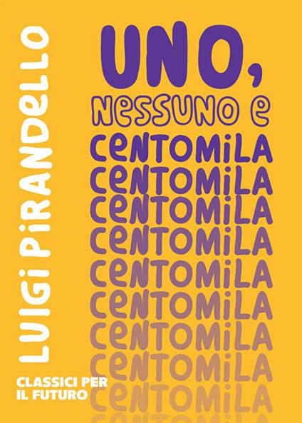 Uno, nessuno e centomila - Luigi Pirandello - copertina