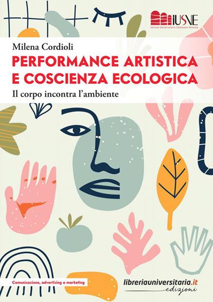 Performance artistica e coscienza ecologica. Il corpo incontra l’ambiente - Milena Cordioli - copertina
