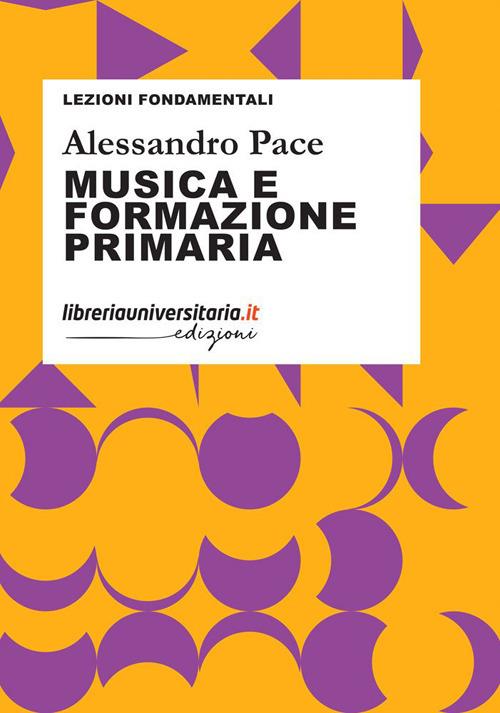 Musica e formazione primaria - Alessandro Pace - copertina