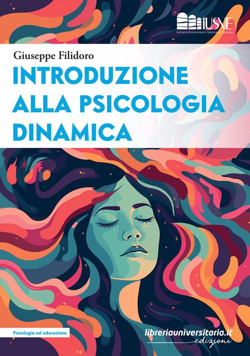 Introduzione alla psicologia dinamica - Giuseppe Filidoro - copertina