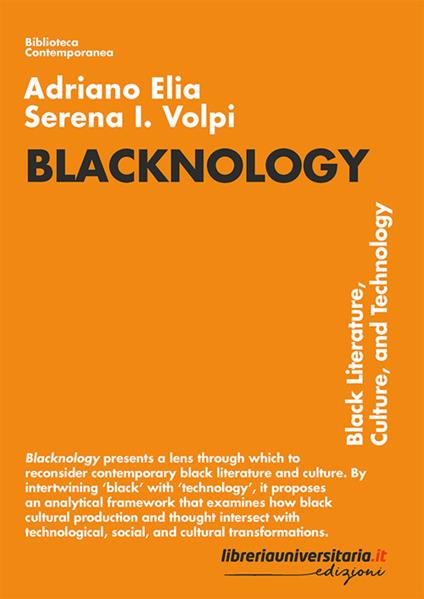 Blacknology. Black Literature, Culture, and Technology - Adriano Elia,Serena I. Volpi - copertina