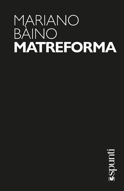 Matreforma - Mariano Bàino - copertina