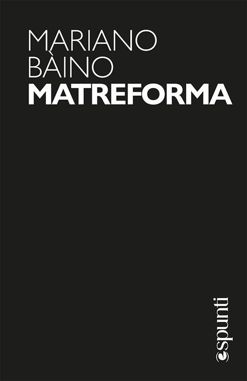 Matreforma - Mariano Bàino - copertina
