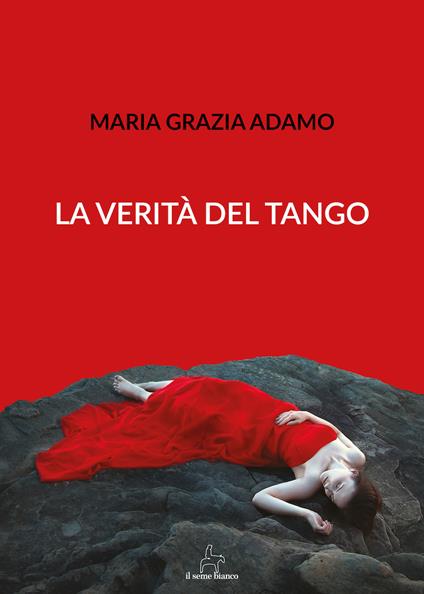 La verità del tango - Maria Grazia Adamo - copertina