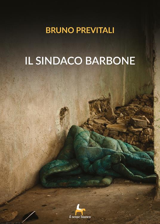 Il sindaco barbone - Bruno Previtali - copertina