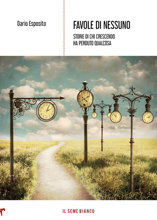 Favole di nessuno. Storie di chi crescendo ha perduto qualcosa - Dario Esposito - copertina