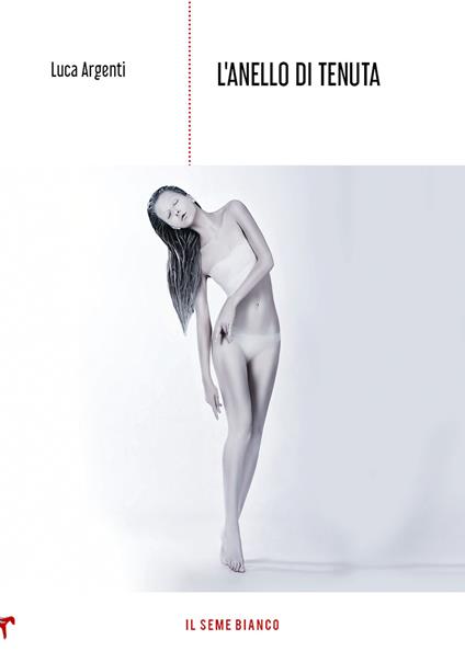 L'anello di tenuta - Luca Argenti - copertina