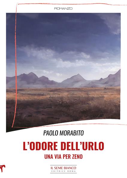 L'odore dell'urlo. Una via per Zeno - Paolo Morabito - copertina