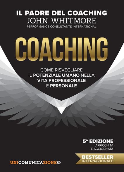 Coaching. Come risvegliare il potenziale umano nella vita professionale e personale - John Whitmore - copertina