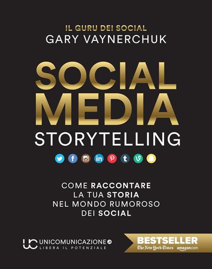 Social media storytelling. Come raccontare la tua storia nel mondo rumoroso dei social - Gary Vaynerchuk - copertina