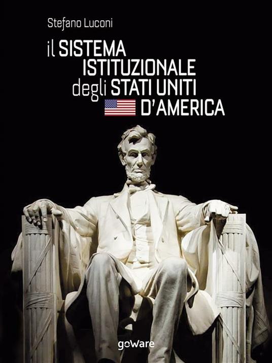 Il sistema istituzionale degli Stati Uniti d'America - Stefano Luconi - ebook