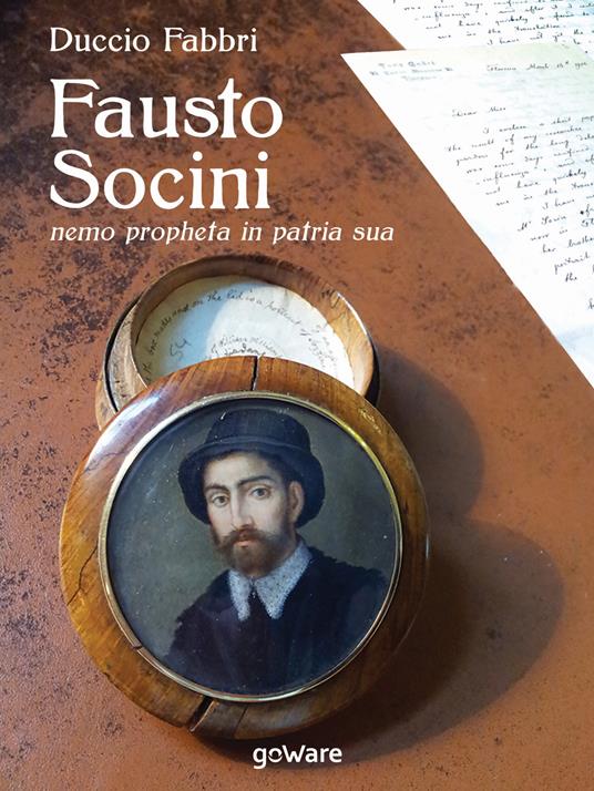Fausto Socini. «Nemo propheta in patria sua» - Duccio Fabbri - copertina