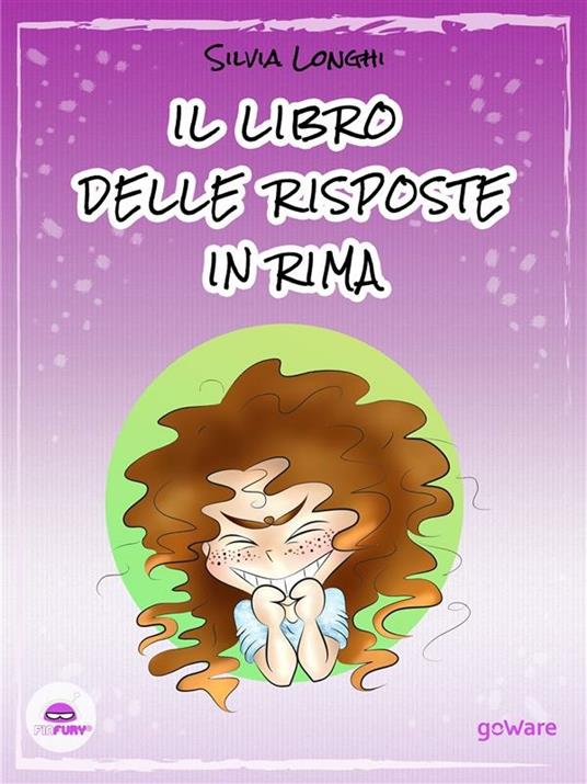 Il libro delle risposte in rima - Silvia Longhi - ebook