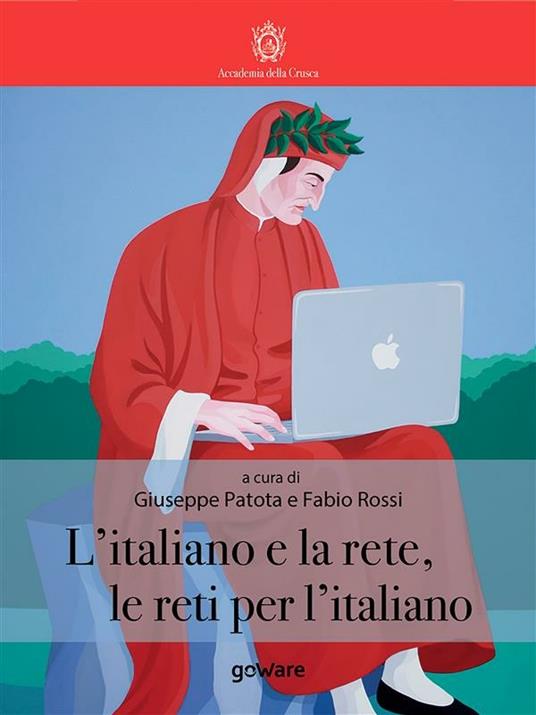 L' italiano e la rete, le reti per l'italiano - Giuseppe Patota,Fabio Rossi - ebook