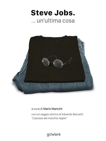 Steve Jobs... un'ultima cosa - Steve Jobs - copertina