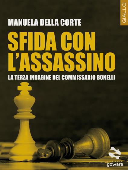 Sfida con l’assassino. La terza indagine del commissario Bonelli - Manuela Della Corte - copertina