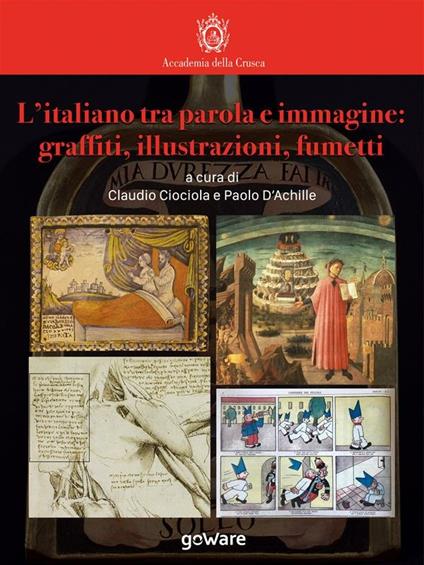 L' italiano tra parola e immagine: graffiti, illustrazioni, fumetti - Claudio Ciociola,Paolo D'Achille - ebook