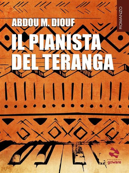 Il pianista del Teranga - Abdou Mbacke Diouf - ebook