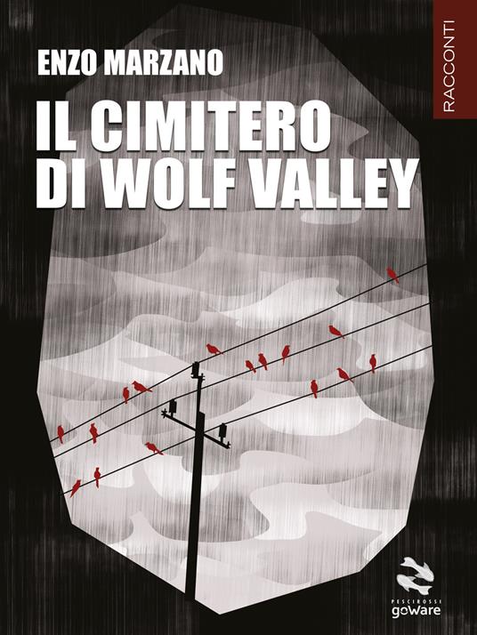 Il cimitero di Wolf Valley - Enzo Marzano - copertina