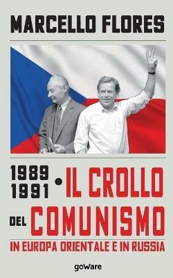 1989-1991. Il crollo del comunismo in Europa orientale e in Russia - Marcello Flores - copertina