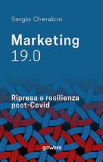 Marketing 19.0. Ripresa e resilienza post-Covid