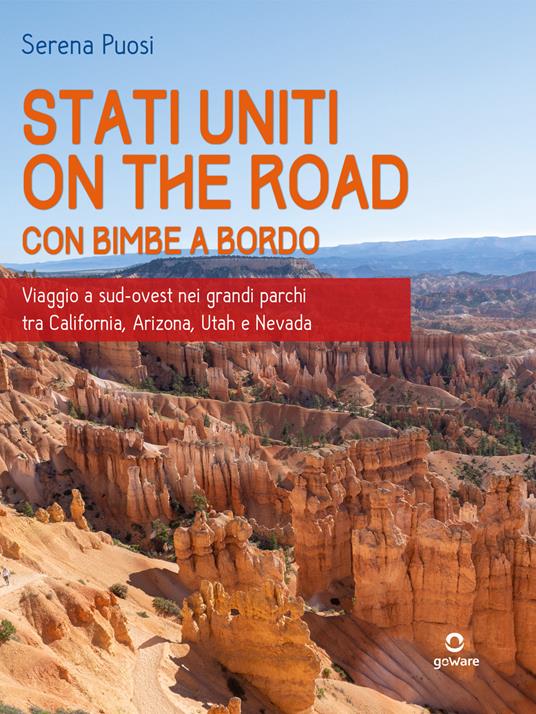 Stati Uniti on the road con bimbe a bordo. Viaggio a sud-ovest nei grandi parchi tra California, Arizona, Utah e Nevada - Serena Puosi - ebook