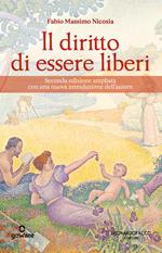 Il diritto di essere liberi. Ediz. ampliata
