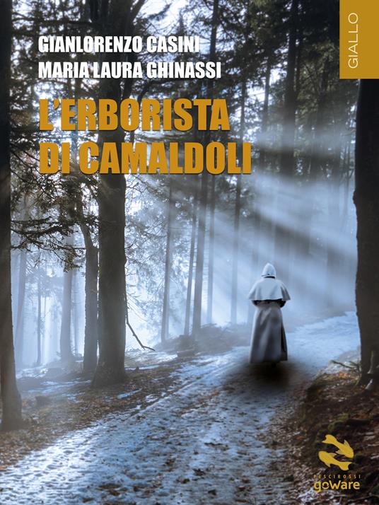 L' Erborista di Camaldoli - Gianlorenzo Casini,Maria Laura Ghinassi - ebook