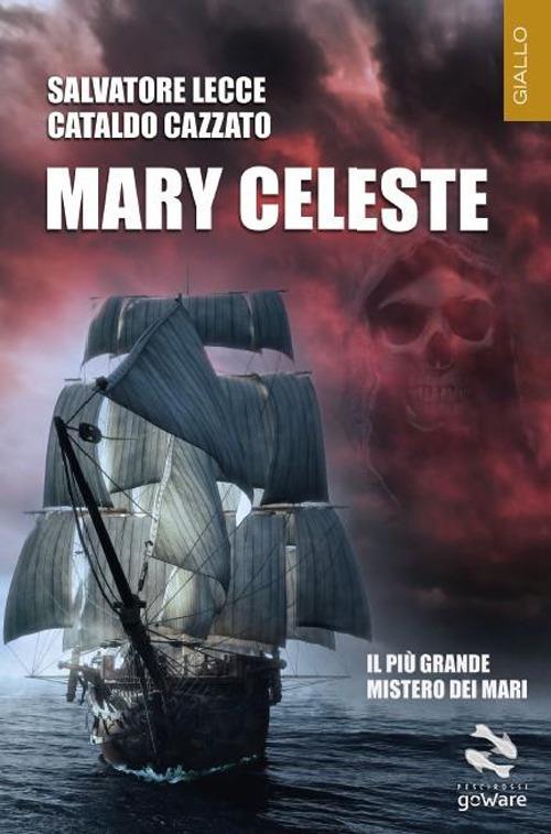 Mary Celeste - Salvatore Lecce,Cataldo Cazzato - copertina