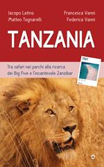 Tanzania. Tra safari nei parchi alla ricerca dei Big Five e l'incantevole Zanzibar