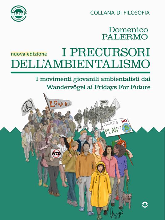 I precursori dell'ambientalismo. I movimenti giovanili ambientalisti dai Wandervögel?ai Fridays For Future - Domenico Palermo - ebook