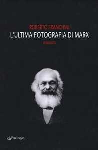 L'ultima fotografia di Marx