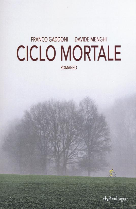 Ciclo mortale - Franco Gaddoni,Davide Menghi - copertina