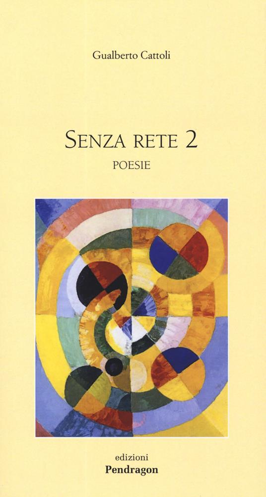 Senza rete. Vol. 2 - Gualberto Cattoli - copertina