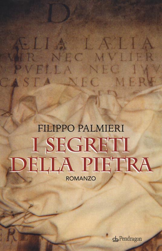I segreti della pietra - Filippo Palmieri - copertina