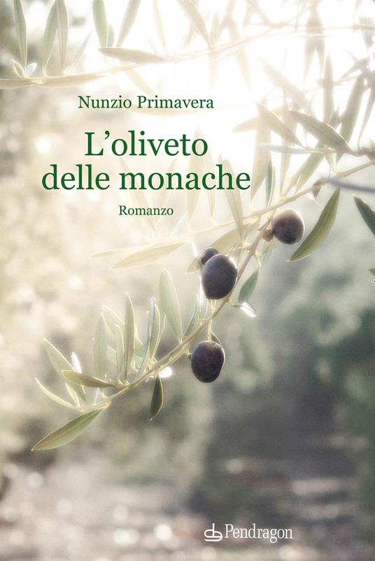 L' oliveto delle monache - Nunzio Primavera - copertina