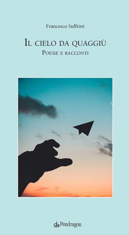 Il cielo da quaggiù - Francesco Suffritti - copertina