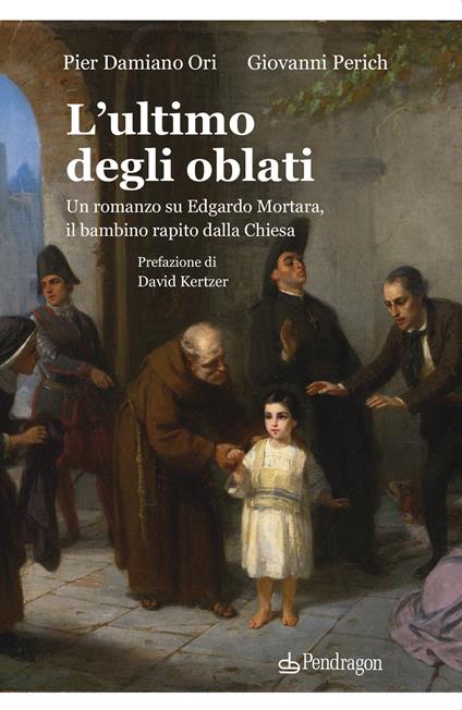 L'ultimo degli oblati - Pier Damiano Ori,Giovanni Perich - copertina