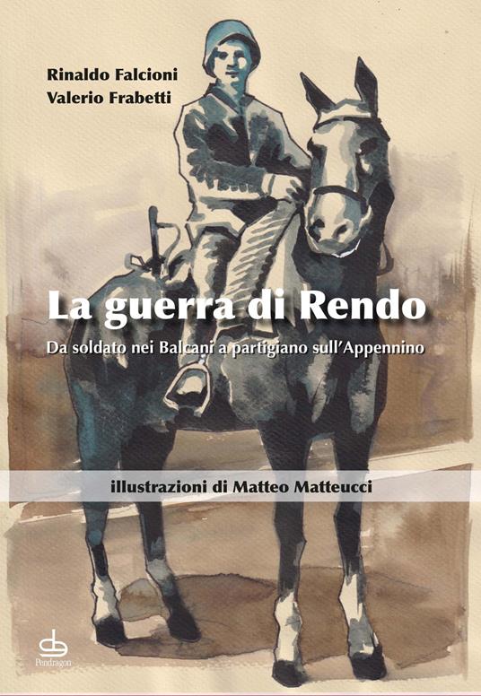 La guerra di Rendo - Rinaldo Falcioni,Valerio Frabetti - copertina