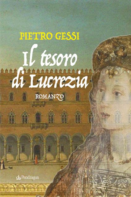 Il tesoro di Lucrezia - Pietro Gessi - copertina