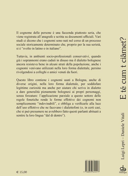E té cum t ciâmet? I cognomi di Bologna - Luigi Lepri,Daniele Vitali - 2