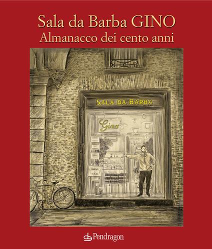 Sala da Barba Gino. Almanacco dei cento anni - copertina