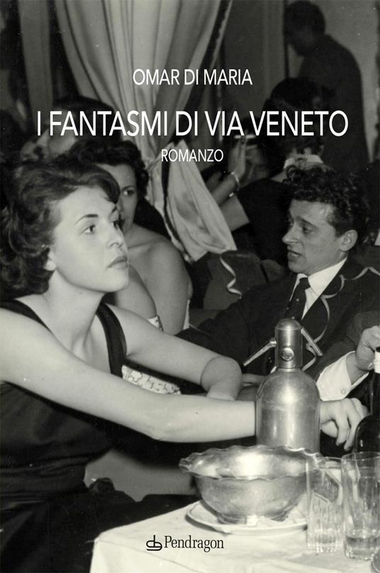 I fantasmi di via Veneto - Omar Di Maria - copertina