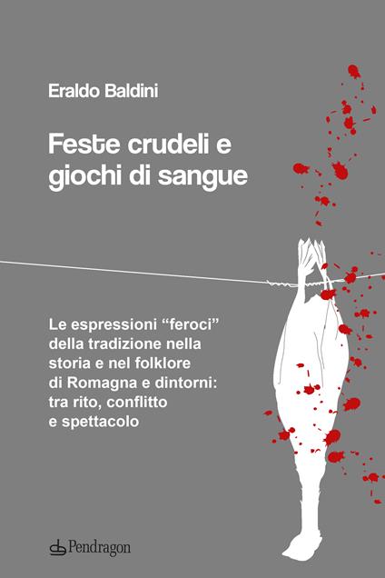 Feste crudeli e giochi di sangue - Eraldo Baldini - copertina