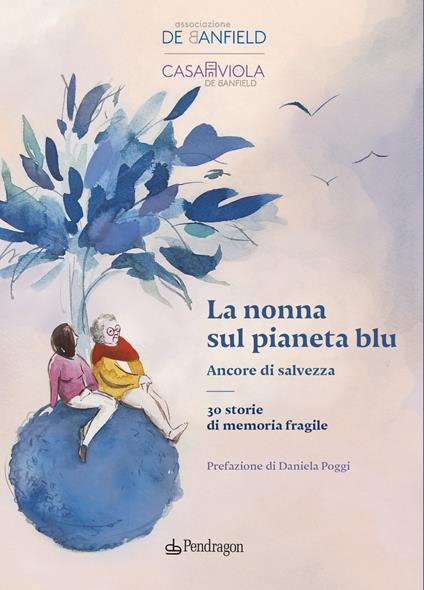 La nonna sul pianeta blu. Ancore di salvezza - copertina