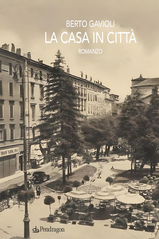 La casa in città - Berto Gavioli - copertina