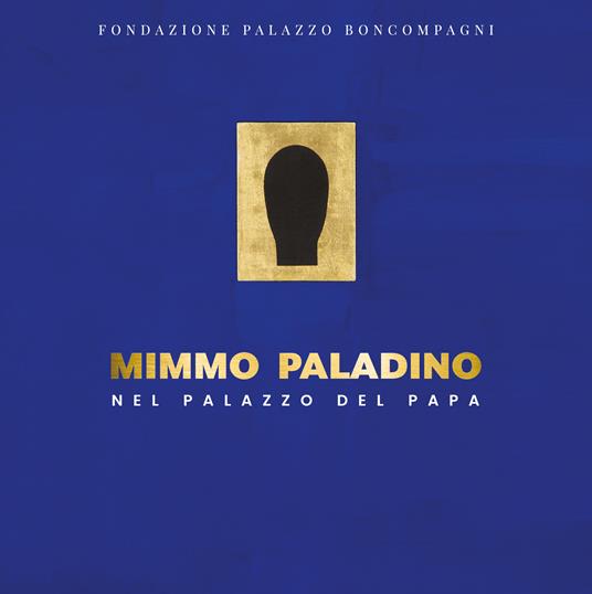 Mimmo Paladino nel palazzo del papa. Ediz. a colori - copertina